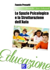 Lo spazio psicologico e la strutturazione dell aula