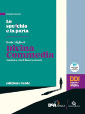 Lo specchio e la porta. Mille anni di letteratura. Ediz. verde. Divina Commedia. Per le Scuole superiori. Con e-book. Con espansione online