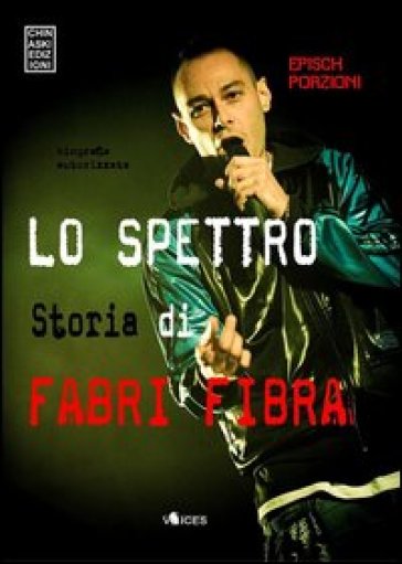 Lo spettro. Storia di Fabri Fibra - Epìsch Porzioni