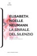 La spirale del silenzio. Per una teoria dell opinione pubblica