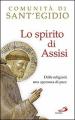 Lo spirito di Assisi. Dalle religioni una speranza di pace