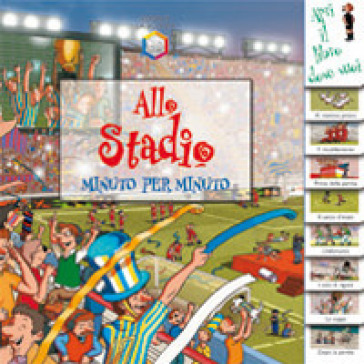 Allo stadio. Minuto per minuto. Ediz. illustrata - Rachel Coombs