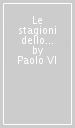 Le stagioni dello Spirito. Meditazioni per le domeniche e le feste dell anno liturgico. 1.Viene lo sposo: andategli incontro. Avvento e tempo di Natale