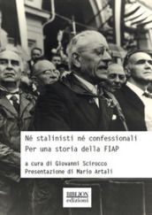 Né stalinisti né confessionali. Per una storia della FIAP