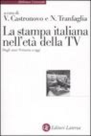 La stampa italiana nell'età della TV. Dagli anni Settanta a oggi