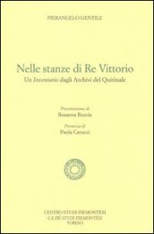 Nelle stanze di re Vittorio. Un inventario dagli archivi del Quirinale