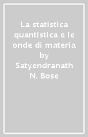 La statistica quantistica e le onde di materia