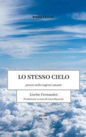 Lo stesso cielo. Poesie sulle ragioni umane. Ediz. italiana e spagnola