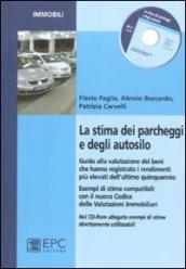 La stima dei parcheggi e degli autosilo. Guida alla valutazione dei beni che hanno registrato i rendimenti più elevati dell ultimo quinquennio