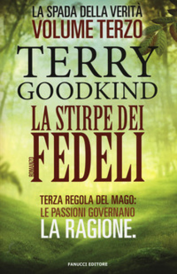 La stirpe dei fedeli. La spada della verità. 3. - Terry Goodkind