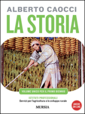 storia. Per gli Ist. professionali per l agricoltura. Con CD Audio. Con CD-ROM. Vol. 1: Dalla preistoria alle civiltà altomedievali