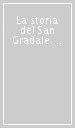 La storia del San Gradale. Volgarizzamento toscano dell «Estoire del Saint Graal»