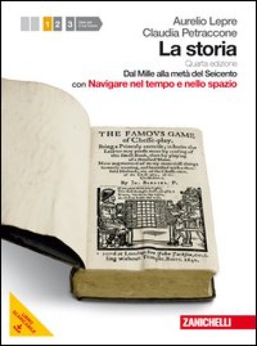 La storia. Per le Scuole superiori. Con DVD-ROM. Con espansione online. 1: Dal Mille alla metà del Seicento - Aurelio Lepre - Claudia Petraccone