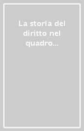 La storia del diritto nel quadro delle scienze storiche. Atti del 1º Congresso internazionale della Società italiana di storia del diritto