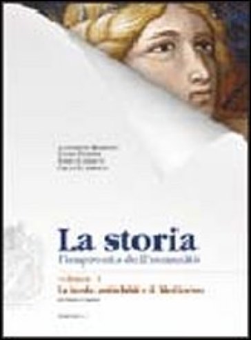 La storia. L'impronta dell'umanità. Con espansione online. Per la Scuola media. 1.Tarda antichità e il Medioevo - Alessandro Barbero - Sergio Luzzatto - Chiara Frugoni