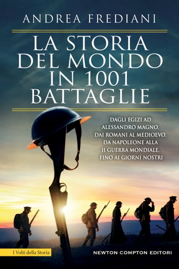La storia del mondo in 1001 battaglie - Andrea Frediani