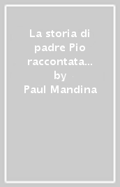 La storia di padre Pio raccontata ai bambini