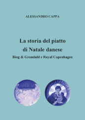 La storia del piatto di Natale danese. Bing & Grondahl e Royal Copenhagen