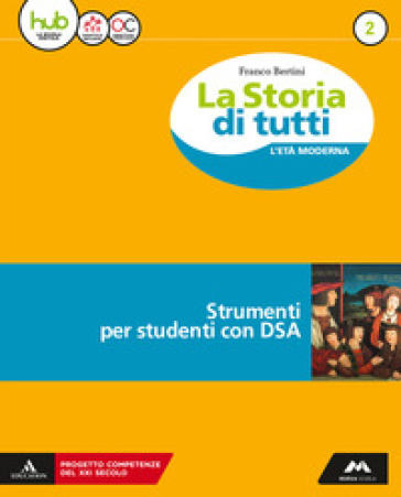 La storia di tutti. Didattica inclusiva. Per la Scuola media. Con e-book. Con espansione online. 2. - Franco Bertini