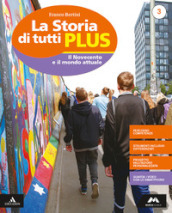 La storia di tutti plus. Con Produzione orale e scritta e Percorsi per l apprendimento personalizzato. Per la Scuola media. Con e-book. Con espansione online. Con DVD-ROM. Vol. 3