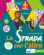 La strada con l altro. Ediz. verde. UdA multidisciplinari di educazione civica e IRC. Per le Scuole superiori. Con e-book. Con espansione online