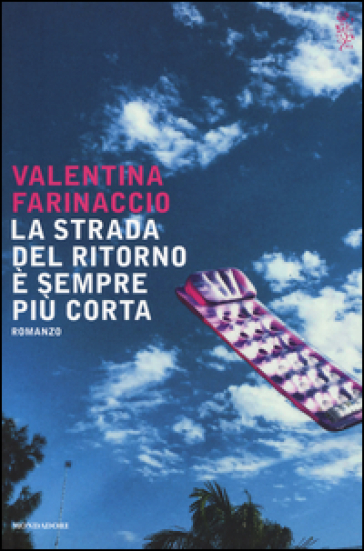 La strada del ritorno è sempre più corta - Valentina Farinaccio