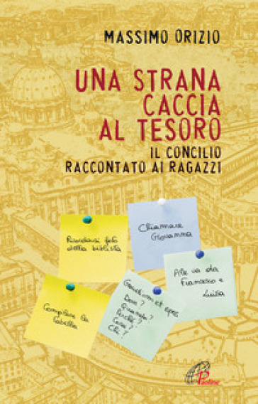 Una strana caccia al tesoro. Il Conciclio raccontato ai ragazzi - Massimo Orizio