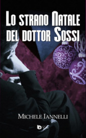 Lo strano Natale del dottor Sossi. Ediz. speciale