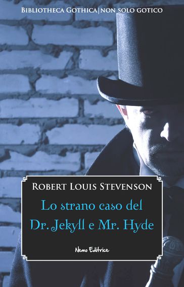 Lo strano caso del Dr. Jekyll e Mr. Hyde - Robert Louis Stevenson - Robert Louis Stevenson Stevenson