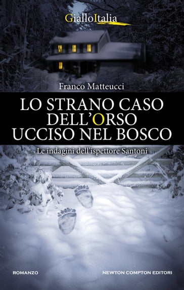 Lo strano caso dell'orso ucciso nel bosco - Franco Matteucci