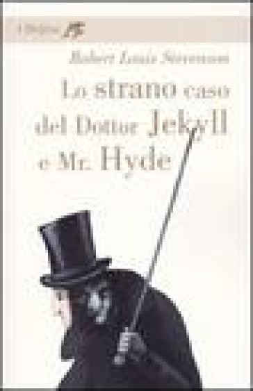 Lo strano caso del dottor Jekyll e Mr. Hyde - Robert Louis Stevenson