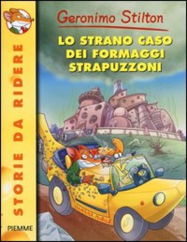 Lo strano caso dei formaggi strapuzzoni - Geronimo Stilton