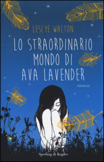 Lo straordinario mondo di Ava Lavender - Leslye Walton