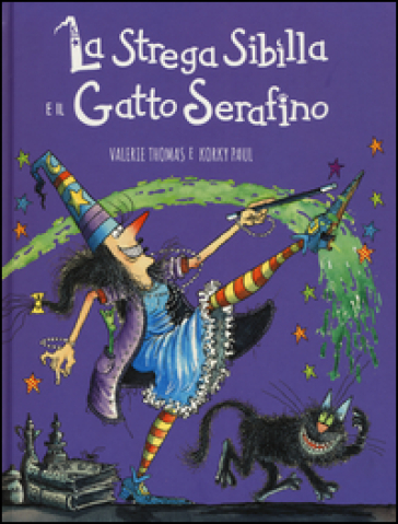 La strega Sibilla e il gatto Serafino. Ediz. a colori - Valerie Thomas - Paul Korky