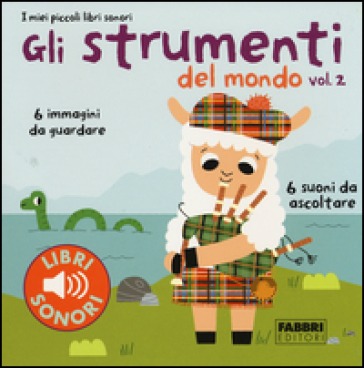 Gli strumenti del mondo. I miei piccoli libri sonori. Vol. 2 - Paule Du Bouchet - Marion Billet