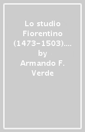 Lo studio Fiorentino (1473-1503). Ricerche e documenti. 5: Gli stanziamenti