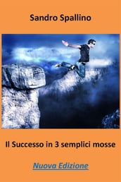 Il successo in 3 semplici mosse