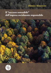 Il «successo sostenibile» dell impresa socialmente responsabile