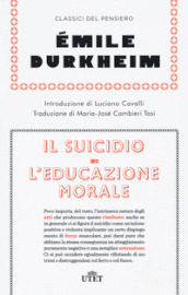 Il suicidio-L educazione morale. Nuova ediz.