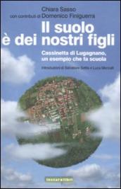 Il suolo è dei nostri figli. Cassinetta di Lugagnano, un esempio che fa scuola