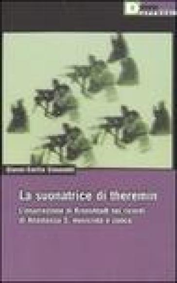 La suonatrice di theremin. L'insurrezione di Kronshtadt nei ricordi di Anastasija S. musicista e cuoca - Gianni-Emilio Simonetti