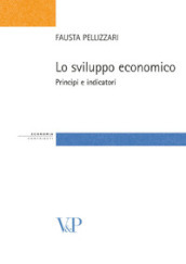 Lo sviluppo economico. Principi e indicatori