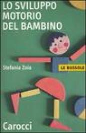 Lo sviluppo motorio del bambino