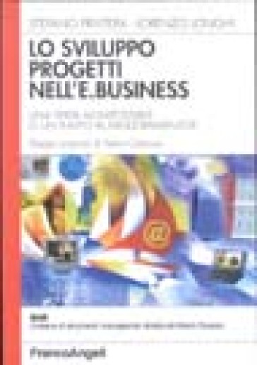 Lo sviluppo progetti nell'e.business. Una sfida all'impossibile o un invito al miglioramento? - Stefano Privitera - Lorenzo Longhi