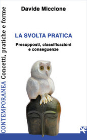 La svolta pratica. Presupposti, classificazioni e conseguenze