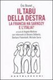 Il tabù della destra. La Francia ha Sarkozy. E l Italia?