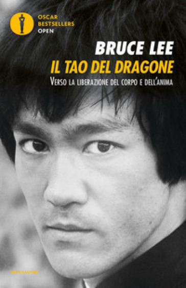 Il tao del dragone. Verso la liberazione del corpo e dell'anima - Bruce Lee