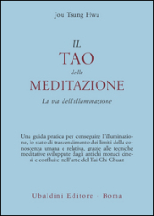 Il tao della meditazione. La via dell