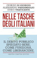 Nelle tasche degli italiani. Il debito pubblico spiegato bene. Come funziona, come liberarcene