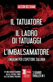 Il tatuatore - Il ladro di tatuaggi - L imbalsamatore